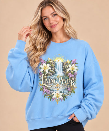 Living Water Sweatshirt