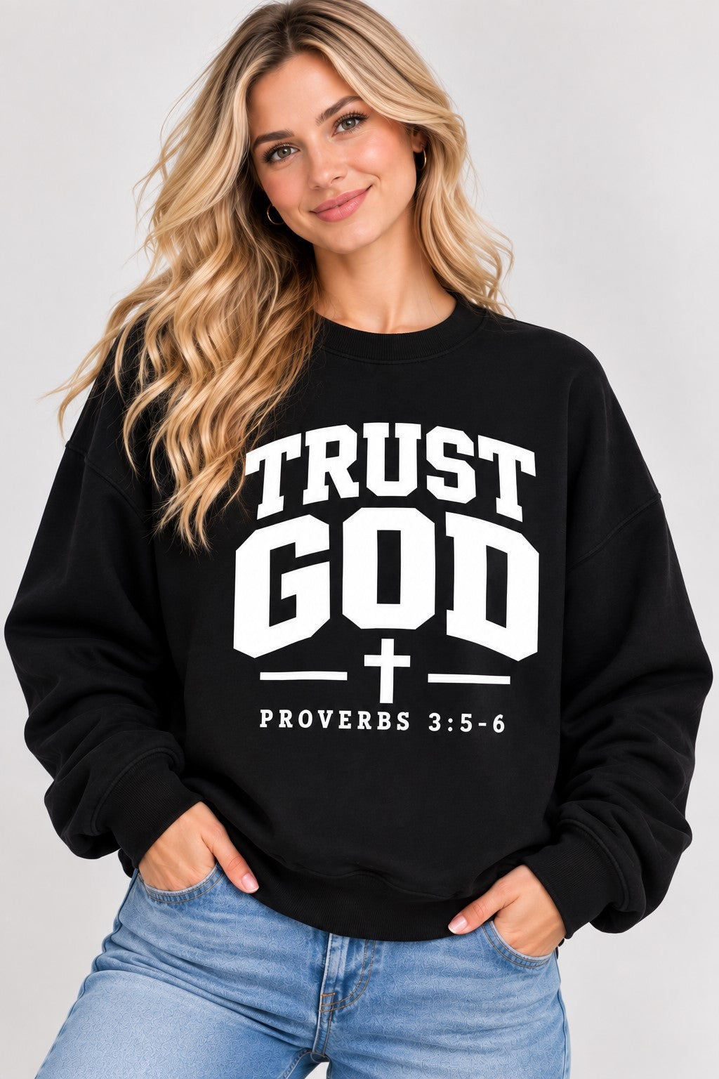 Trust God Sweatshirt