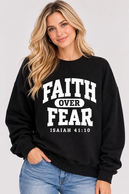 Faith Over Fear Sweatshirt