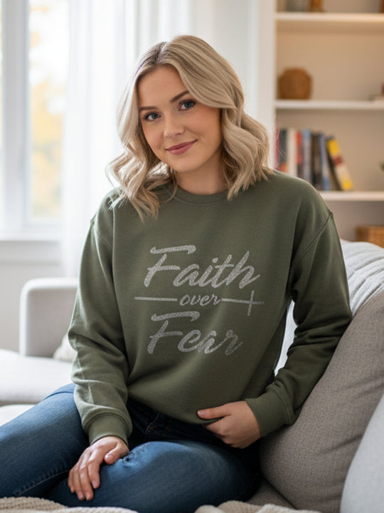 Crew Neck Sweatshirt - Faith Over Fear